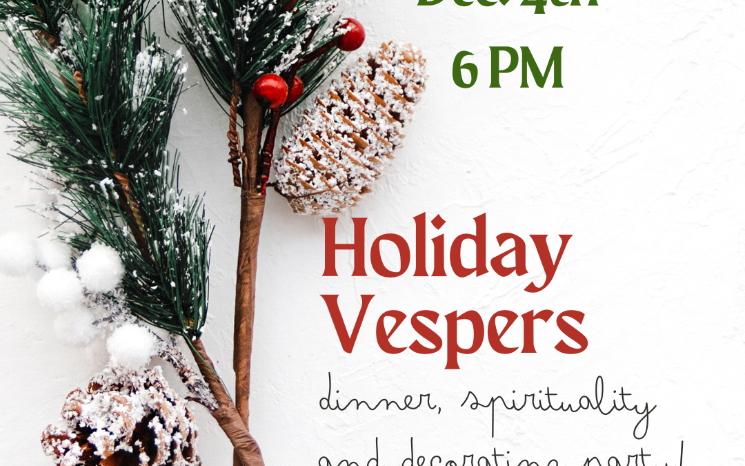 1st Wednesday Dinner & Vespers: Dec 4